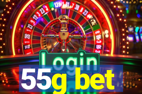 55g bet